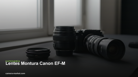 Lentes Montura Canon EF-M — Camera Market